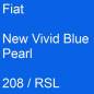 Preview: Fiat, New Vivid Blue Pearl, 208 / RSL.